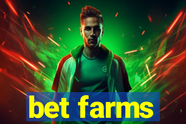 bet farms